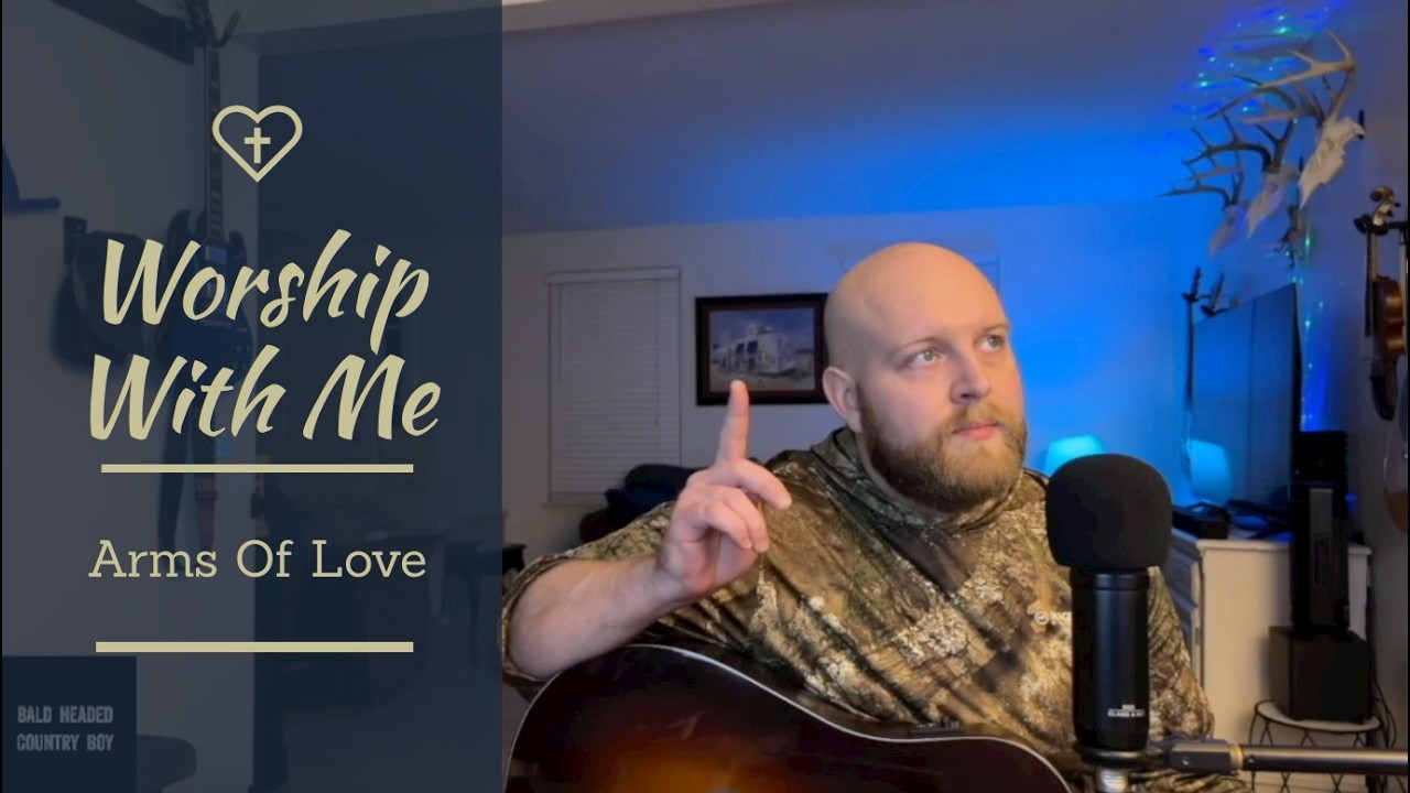 Arms Of Love - Cover - Worship Music