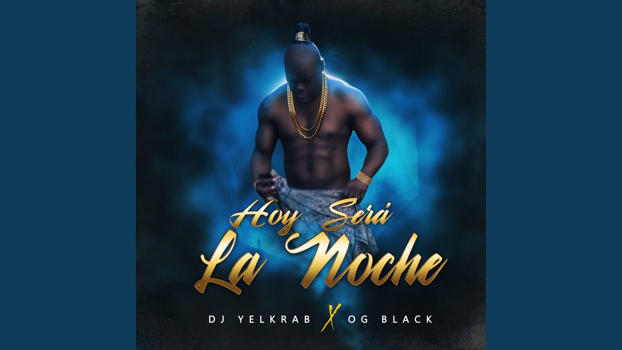 Hoy Será La Noche (feat. O.G. Black)