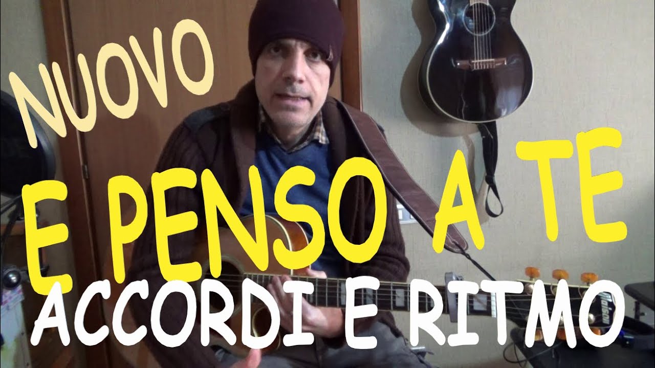 e penso a te  -  chitarra accordi e ritmo -  lucio battisti -  nuovo tutorial