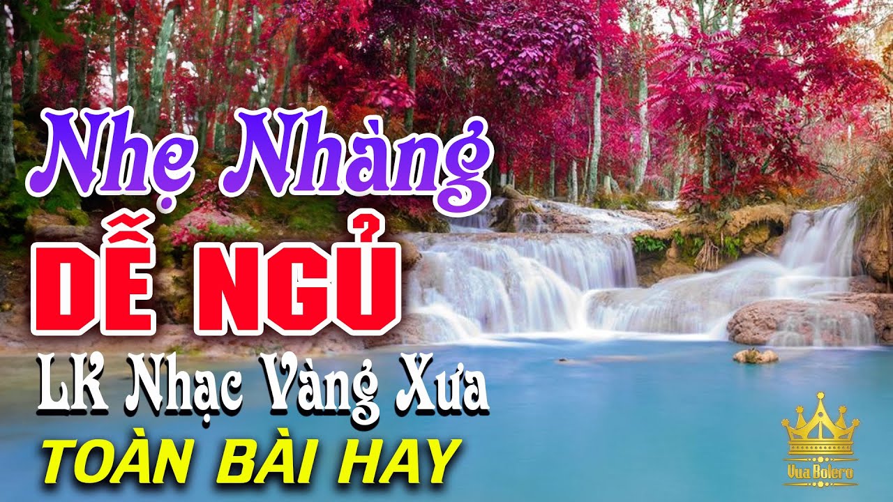 Bolero Chọn Lọc Cực &Ecirc;m Tai - LK Nhạc V&agrave;ng Xưa Trữ T&igrave;nh TO&Agrave;N B&Agrave;I HAY Ru Ngủ Đ&ecirc;m Khuya Cả X&oacute;m Ph&ecirc;