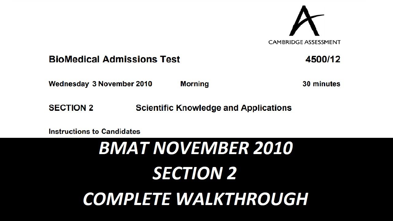 BMAT NOVEMBER 2010 - SECTION 2 COMPLETE WALKTHROUGH