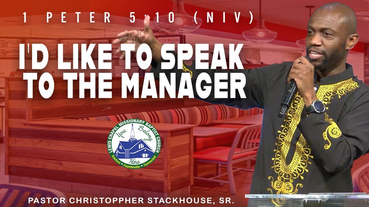 I'd Like To Speak To The Manager - Pastor Christoppher Stackhouse, Sr.
