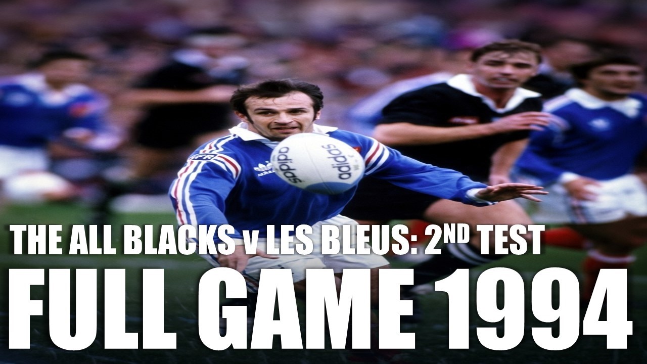 New Zealand v France | 1994 | Test 2 | Full Game