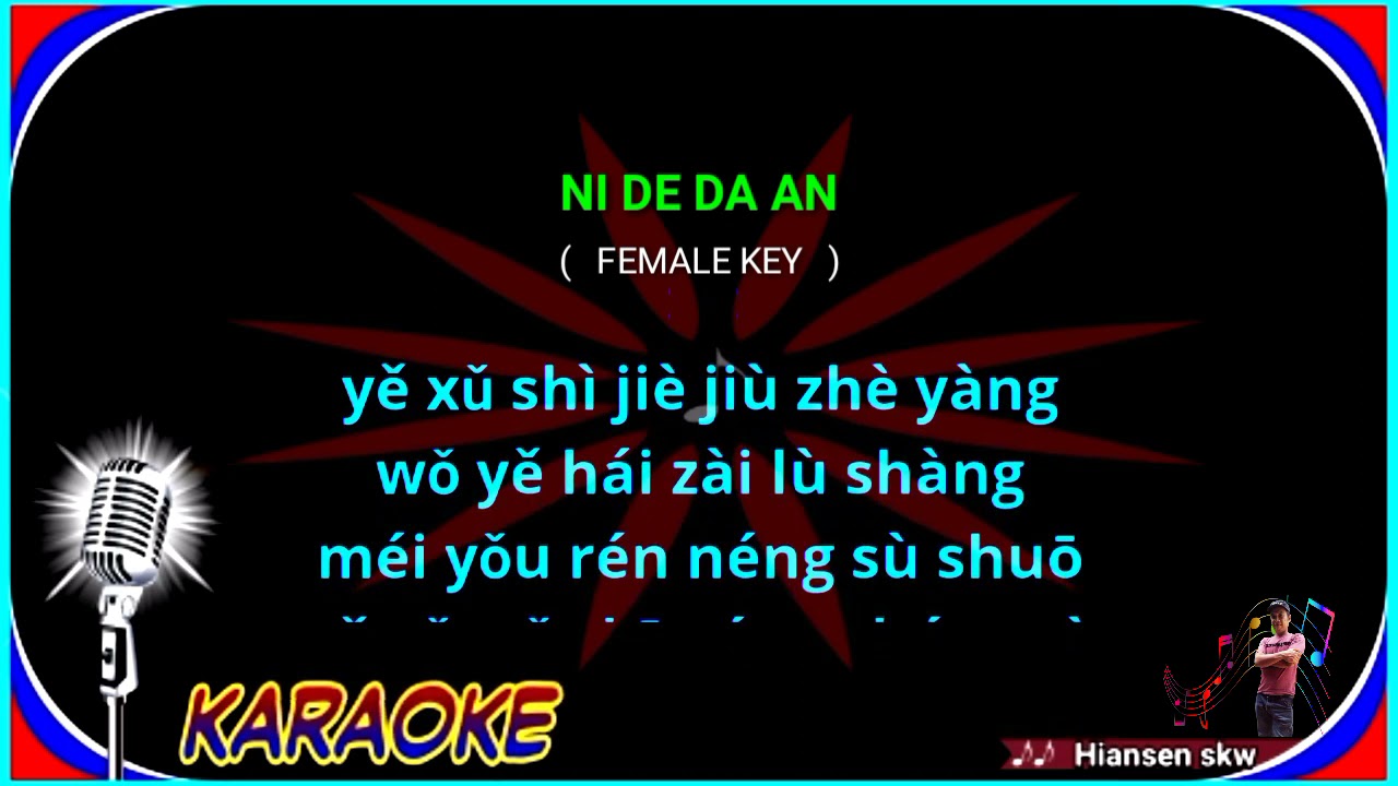 Ni de da an - female - karaoke no vokal (cover to lyrics pinyin)