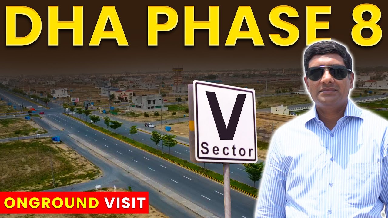 Phase 8 DHA Lahore V Block Location Visit & Plot Rates