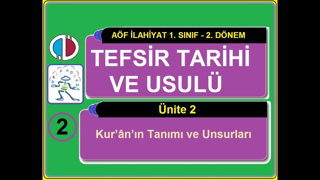 TEFSİR TARİHİ ve USULÜ - ÜNİTE 2 - KUR'AN'IN TANIMI ve UNSURLARI