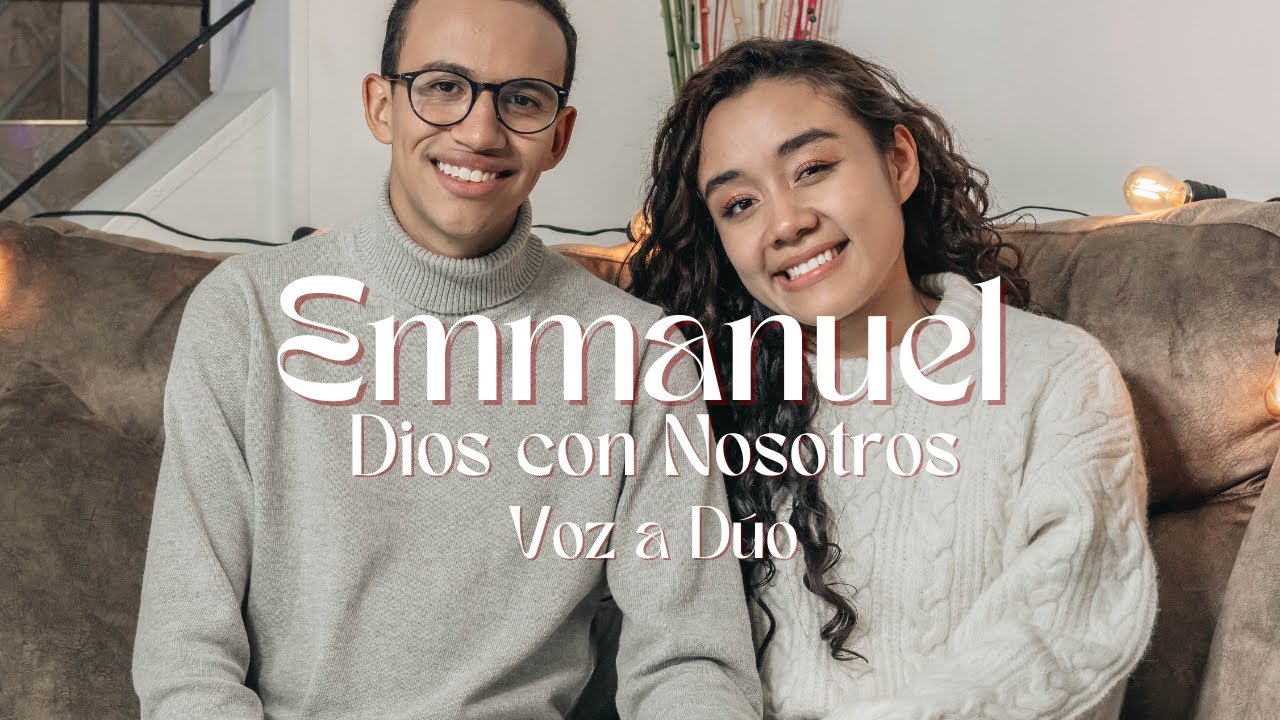 Emmanuel, Dios con Nosotros - Voz a Dúo (Video Oficial)
