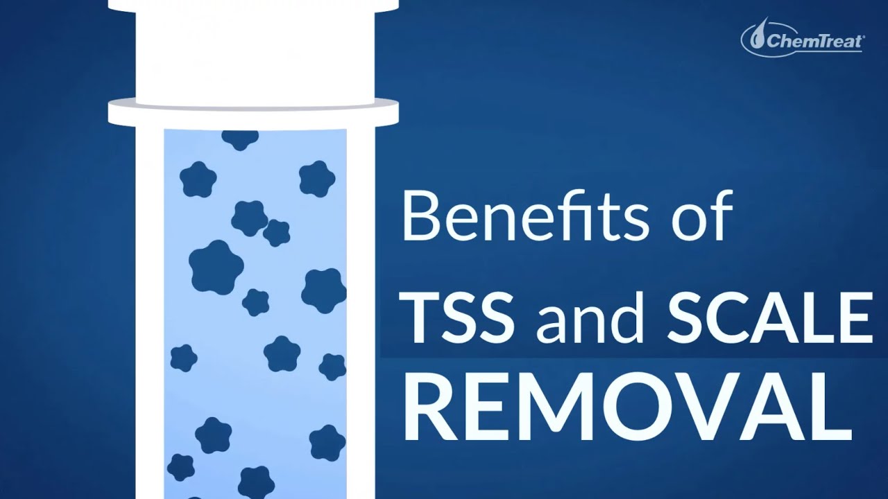Benefits of Total Suspended Solids (TSS) and Scale Removal
