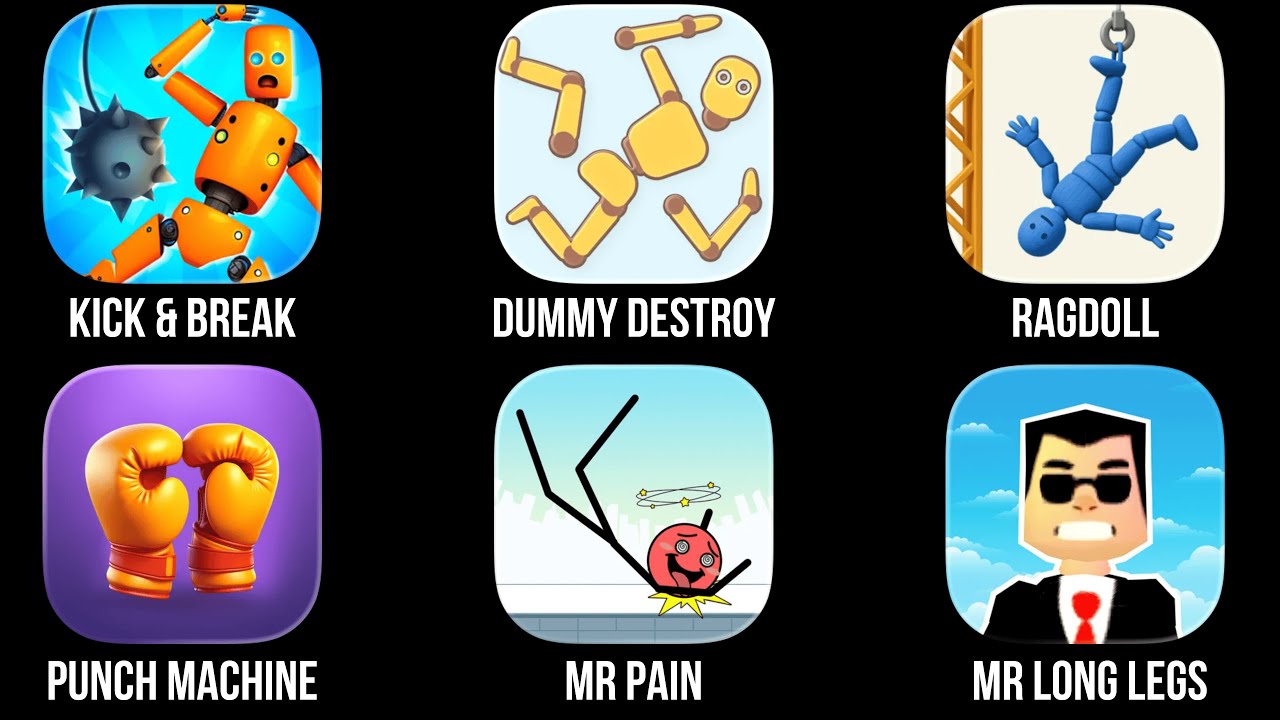 Kick & Break Simulator, Dummy Destroy, Ragdoll, Punch Machine, Mr Pain, Mr Long Legs