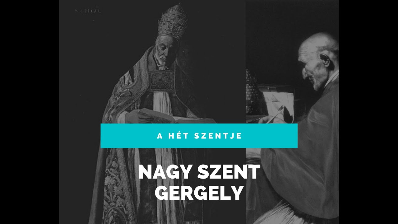 A HÉT SZENTJE - NAGY SZENT GERGELY