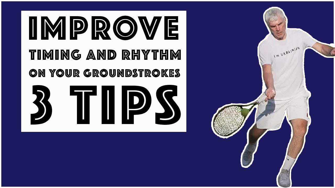 Three Tips for Mastering the Rhythm of Groundstrokes in Tennis