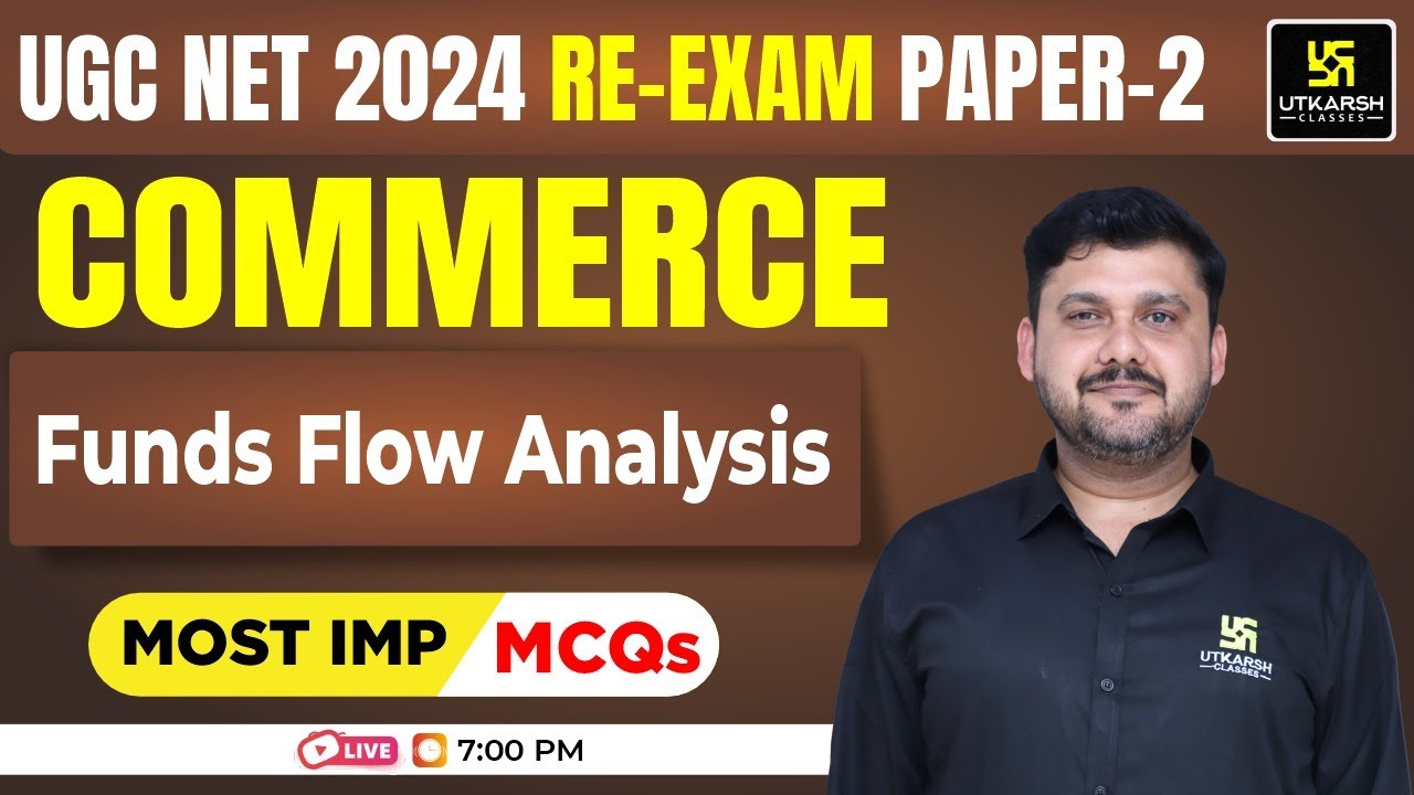 UGC NET Re-exam June/Dec 2024: Paper 2 | Commerce |Funds Flow Analysis |Important MCQs by Yogesh Sir