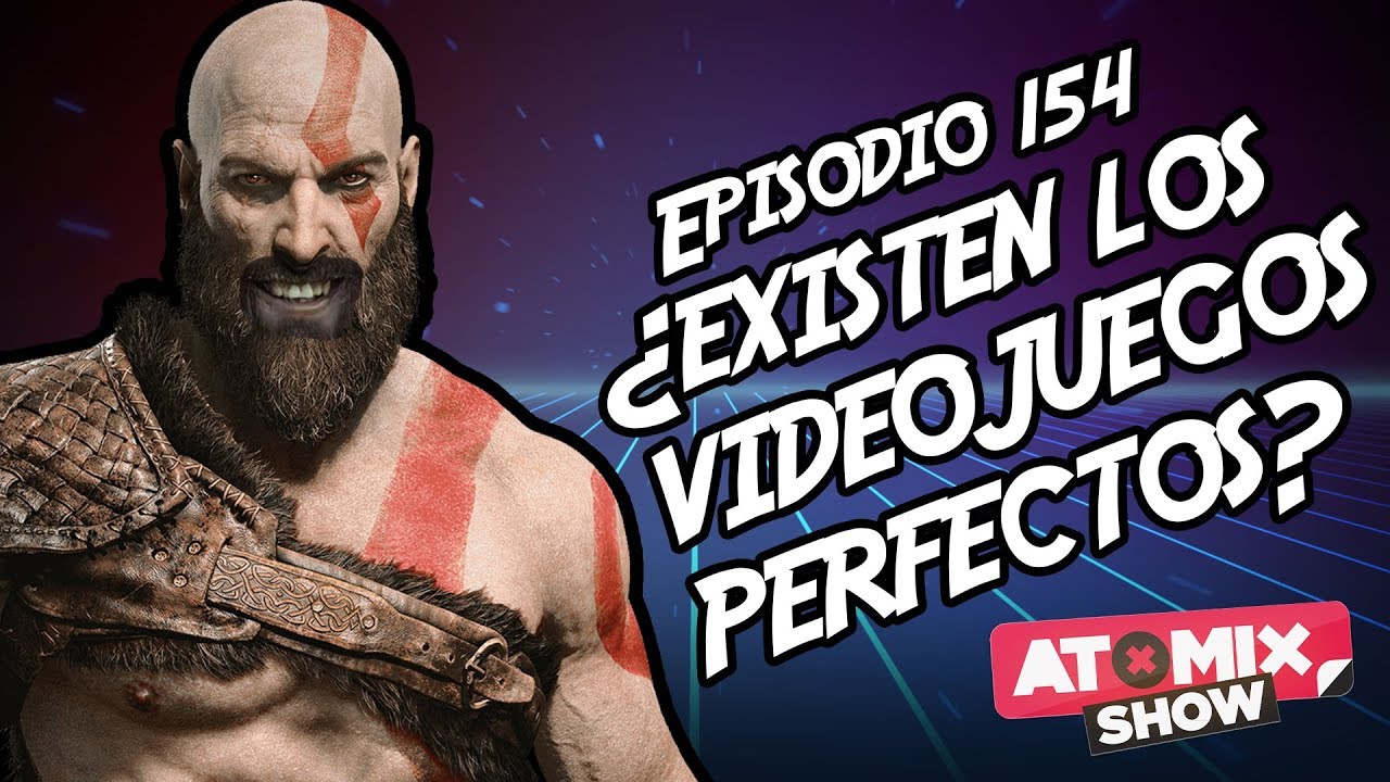 &iquest;Existen los videojuegos perfectos? &ndash; #AtomixShow 154
