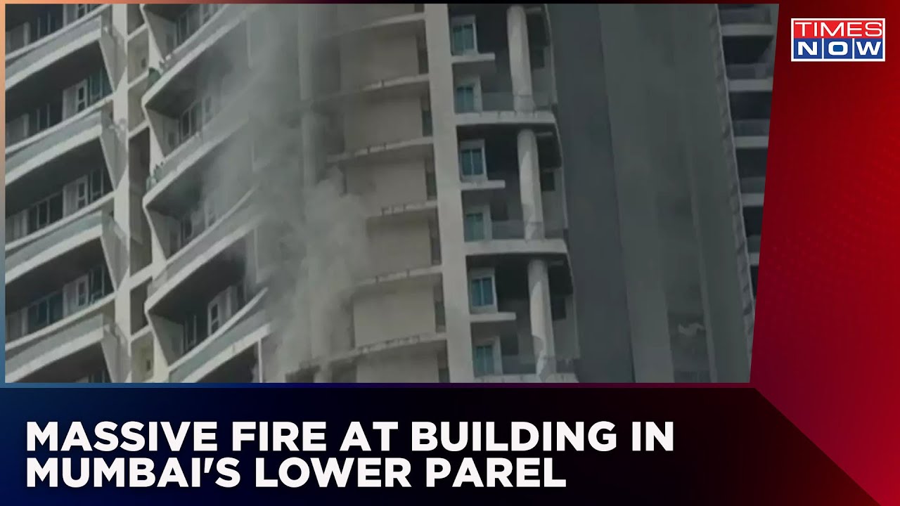 Massive Fire At Multi-Storey Building In Mumbai's Lower Parel | Times Now | English News
