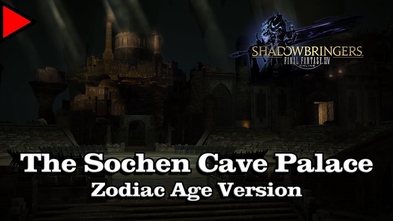 🎼 The Sochen Cave Palace (Zodiac Age Version) (𝐄𝐱𝐭𝐞𝐧𝐝𝐞𝐝) 🎼 - Final Fantasy XIV