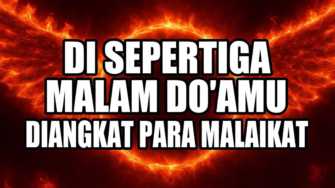 JIWA TERPILIH 🌟 Doamu Diangkat Malaikat Saat Engkau Bangun di Sepertiga Malam yang Sunyi!!! 