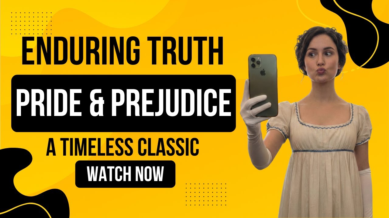 Why Pride & Prejudice Endures