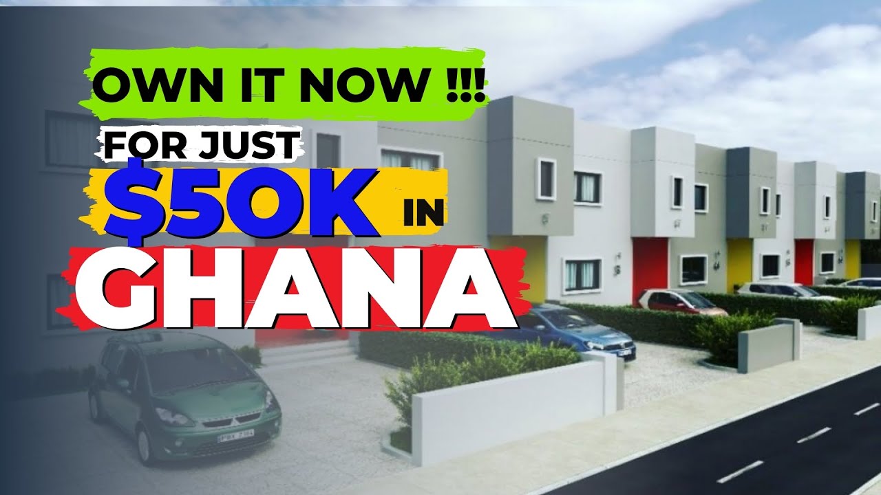 Own a HOME in GHANA for just **$50k** real estate