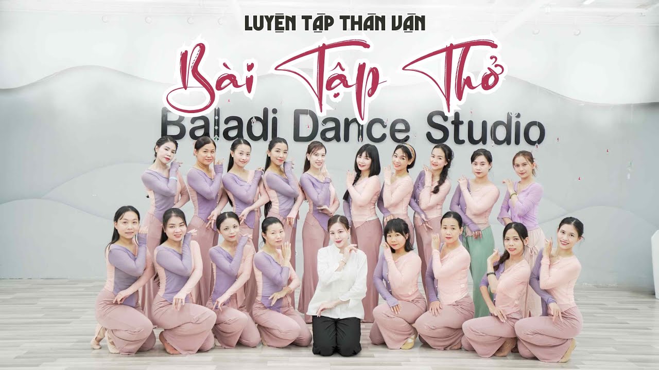 LUYỆN TẬP THÂN VẬN: BÀI TẬP THỞ | MÚA TRUNG HOA| BALADI STUDIO