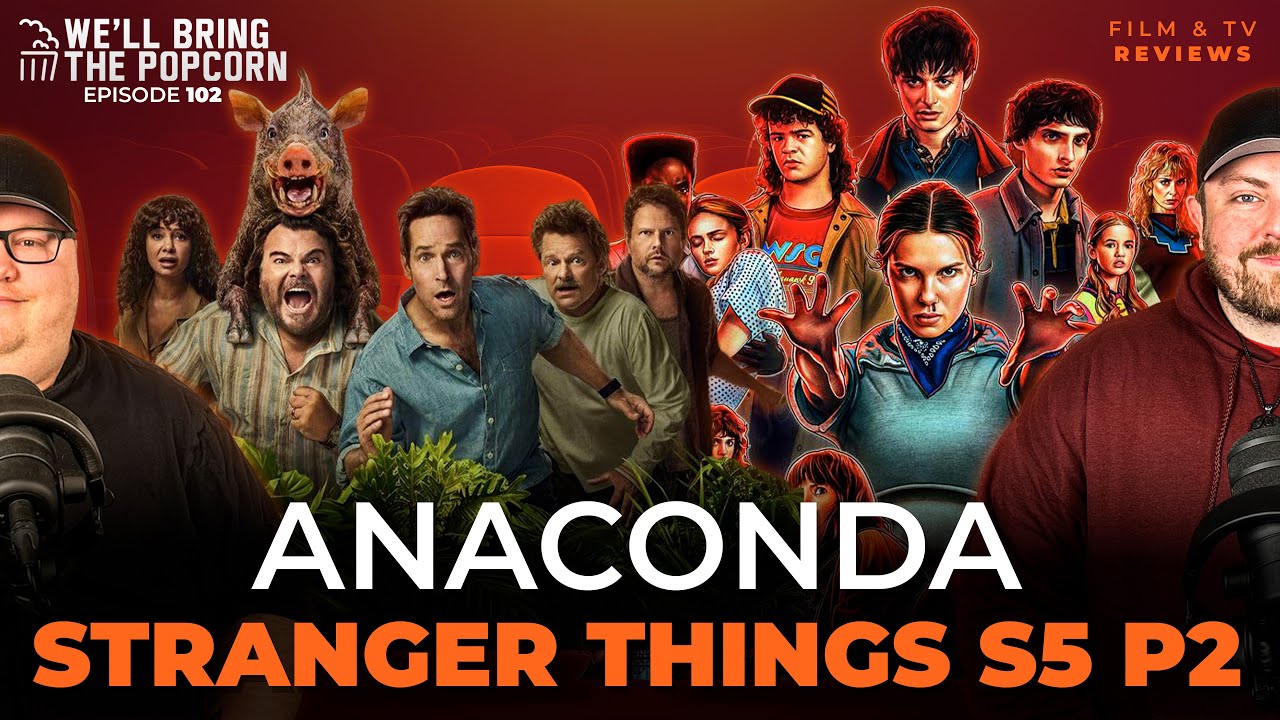 Anaconda & Stranger Things Season 5 Part 2 | Movie & TV Reviews / #102
