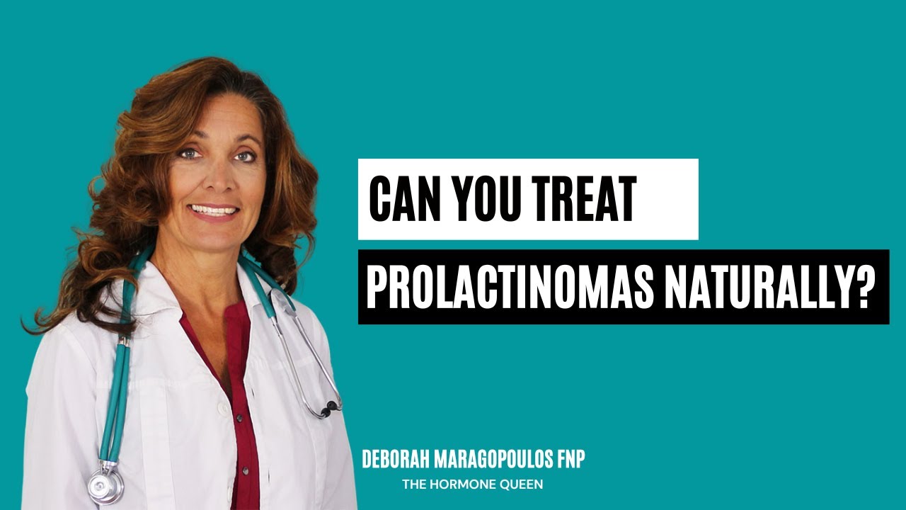 Is Natural Treatment Effective for Prolactinomas | Discover the Facts