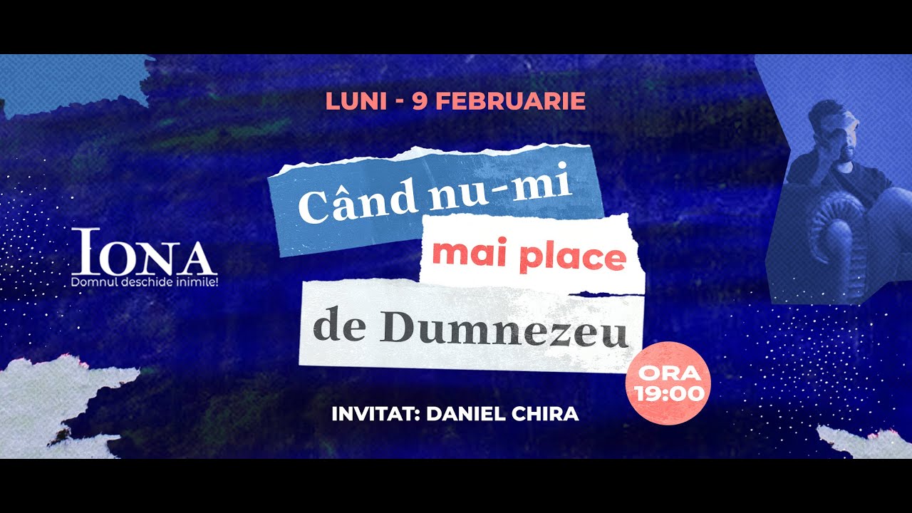 09 Februarie | Seară de tineret | Când nu-mi mai place de Dumnezeu - Daniel Chira