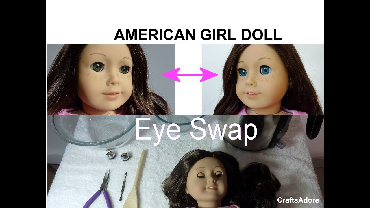 American Girl Doll Eyes Swap Tutorial ~HD PLEASE WATCH IN HD~