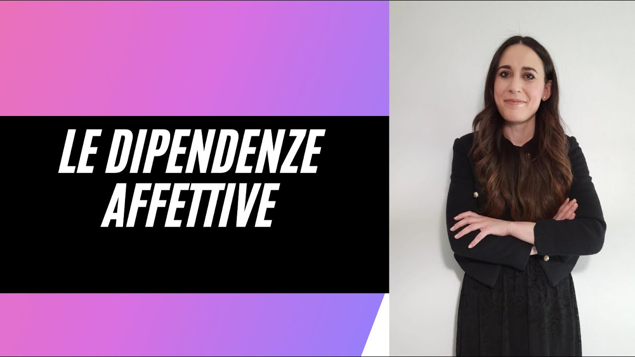 LE DIPENDENZE AFFETTIVE
