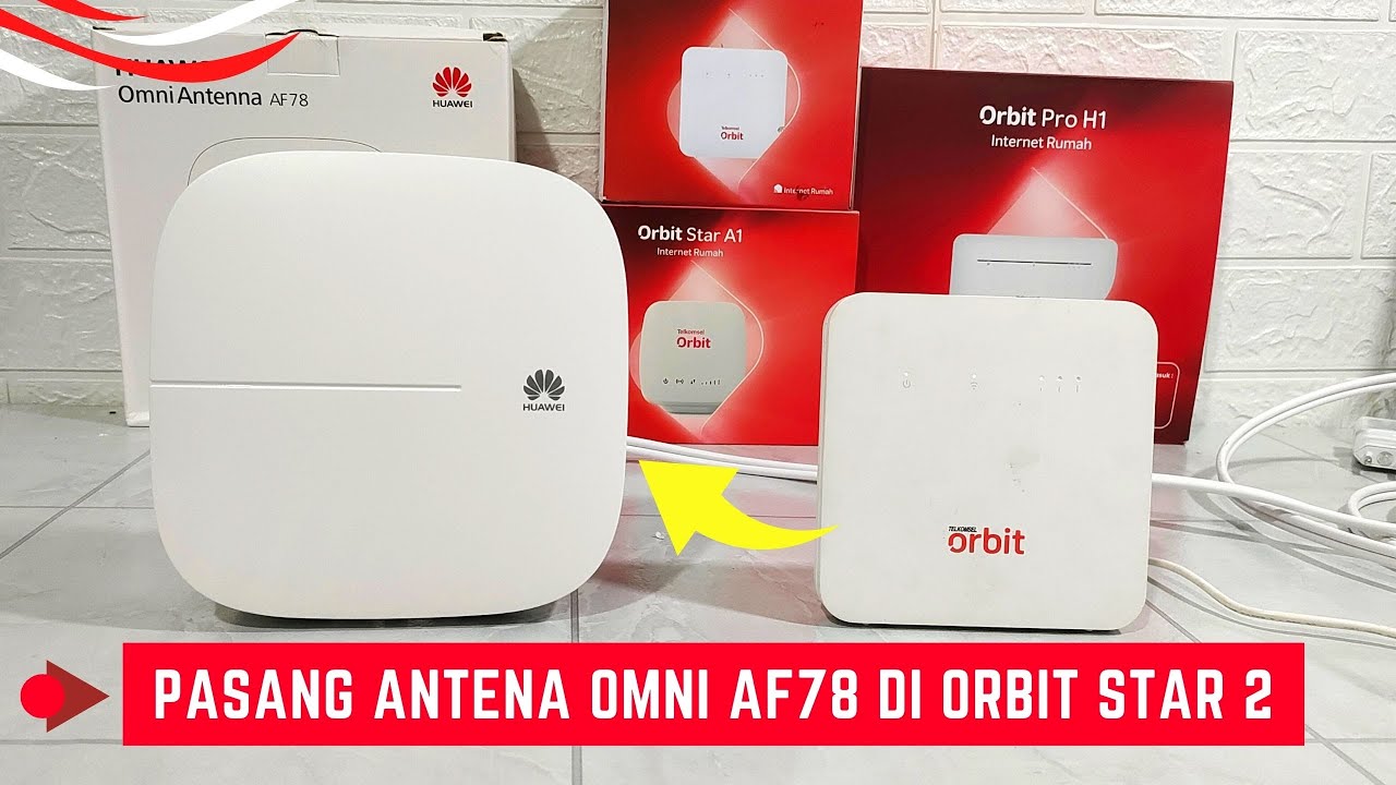 Pasang Antena External Orbit Star 2 Dengan Onmi Antena AF78 Dari Huawei Untuk Perkuat Sinyal Lemah