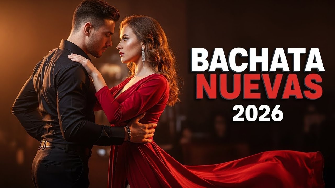 Las mejores canciones modernas del año 🔥 Bachata Nueva 2026