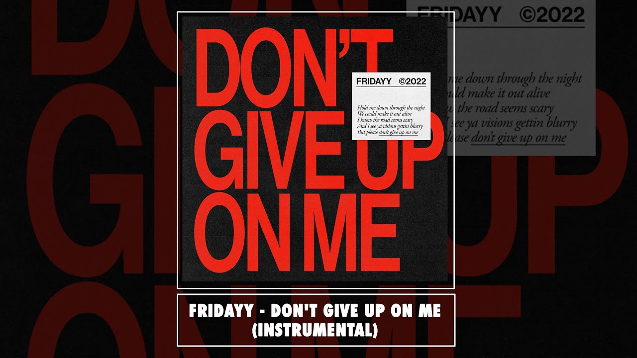Fridayy - Don't Give Up On Me (Official Instrumental)