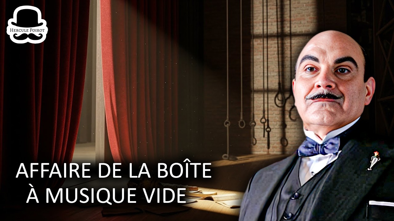 Hercule Poirot et l'affaire de la boîte à musique vide