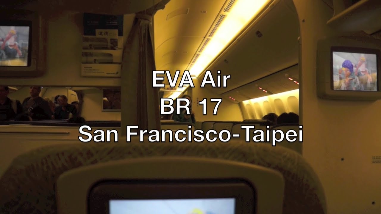 EVA Air Boeing 777-300ER Elite Class Flight Report: BR 17 San Francisco to Taipei