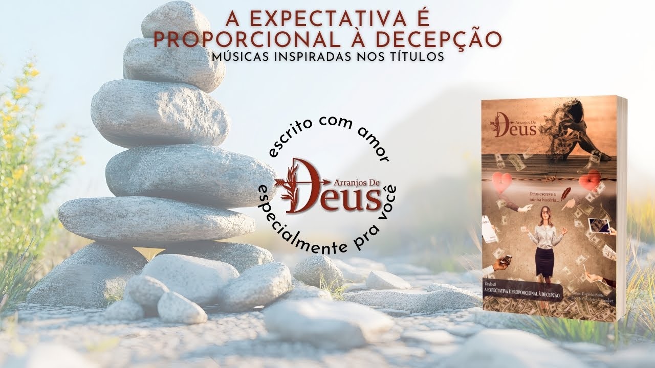 18 A Expectativa é Proporcional à Decepção
