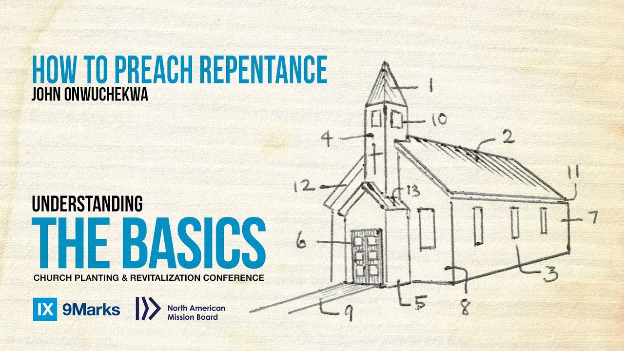 John Onwuchekwa: How to Preach Repentance | NAMB2017
