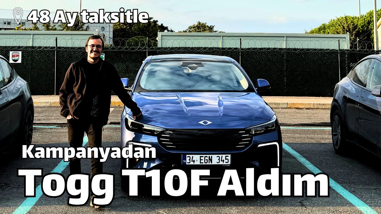 Kampanyadan Togg T10F Aldım - 48 Ay Vadeli Kampanya !