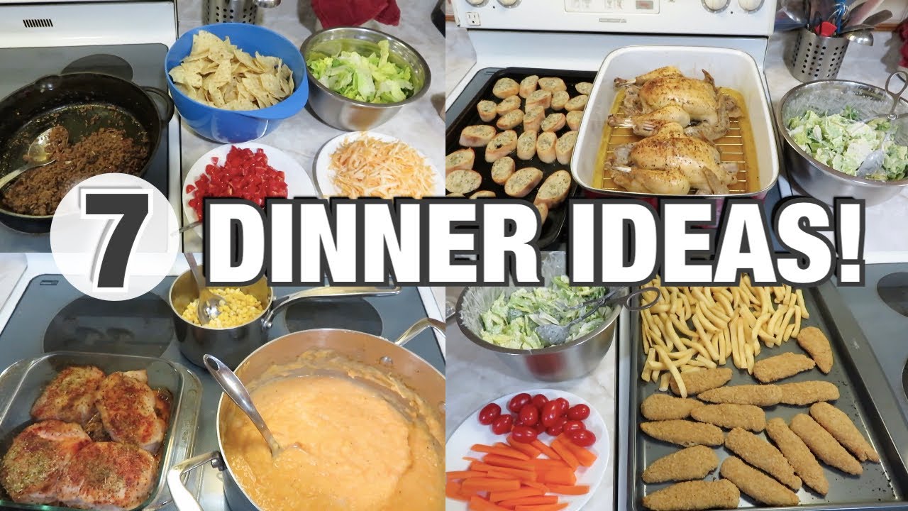 WHAT'S FOR DINNER! | 7 FAMILY FRIENDLY MEAL IDEAS
