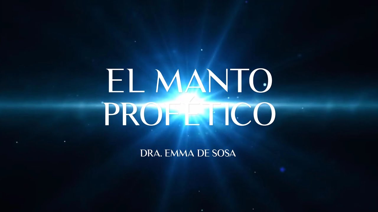 Dra. Emma de Sosa | El Manto Prof&eacute;tico