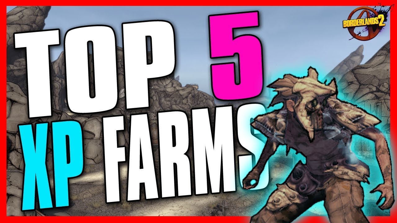 TOP 5 ULTIMATE XP FARMS in Borderlands 2