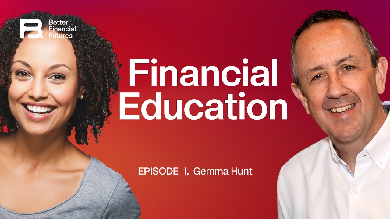 Why Financial Education Matters with Gemma Hunt