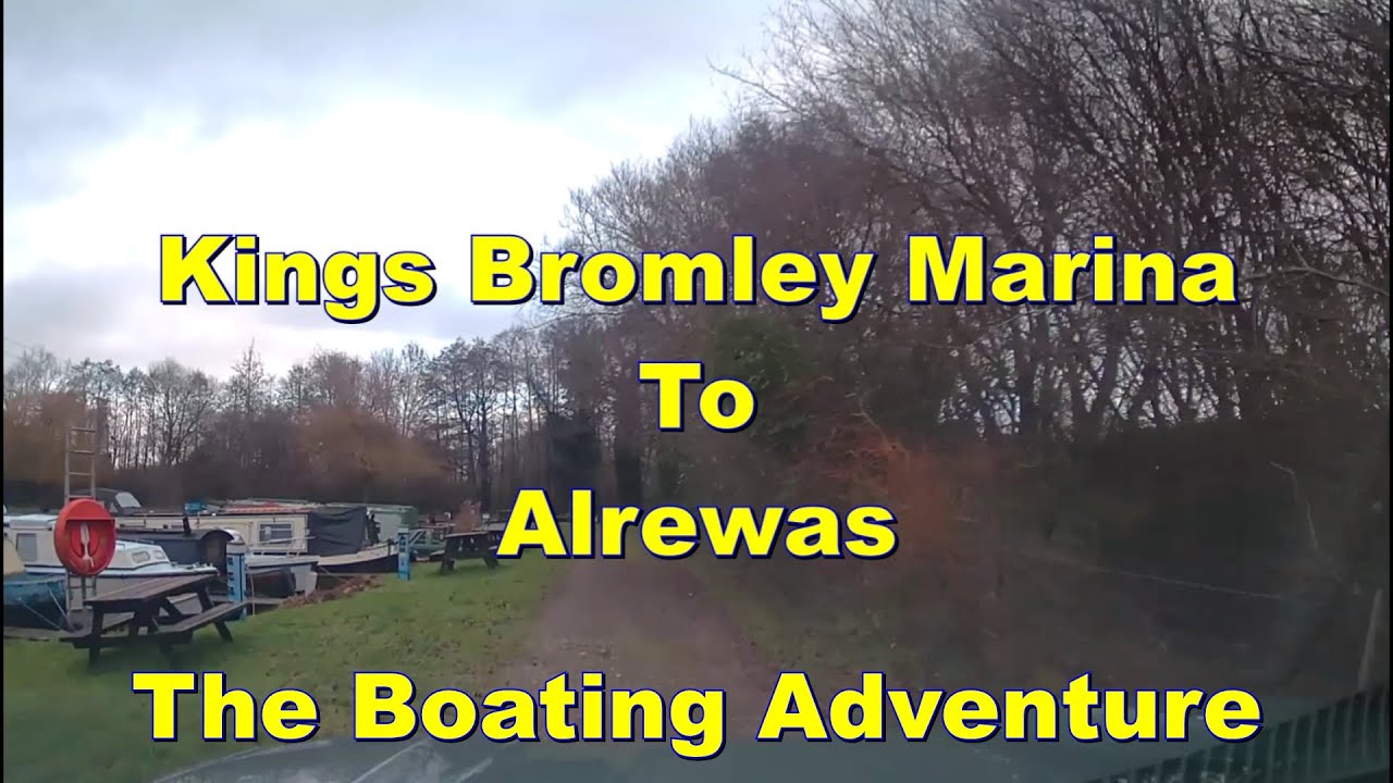519. Kings Bromley to Alrewas - Part One and Two -The Boating Adventure