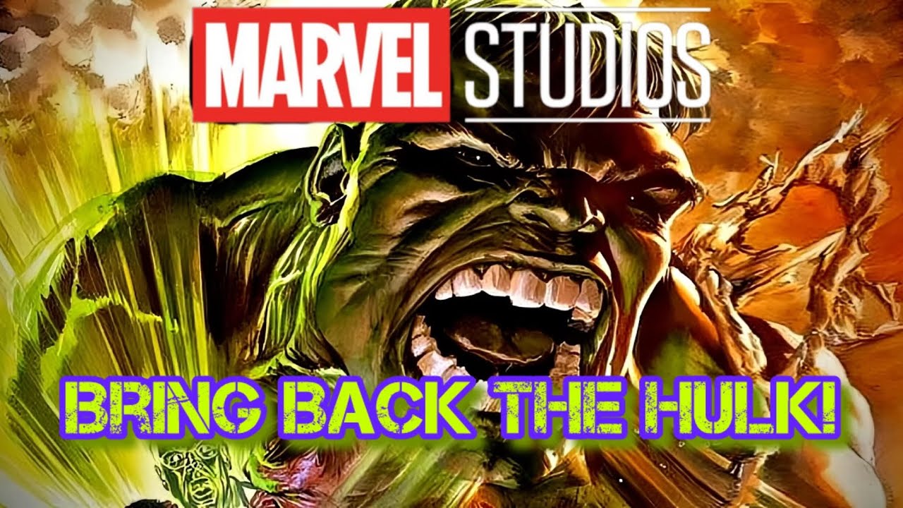 Bring Back the Hulk!