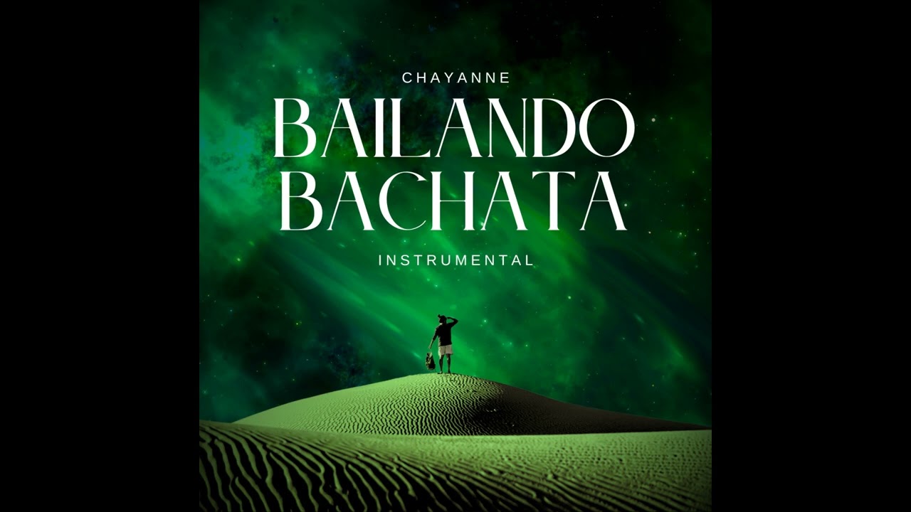 BAILANDO BACHATA - CHAYANNE - INSTRUMENTAL