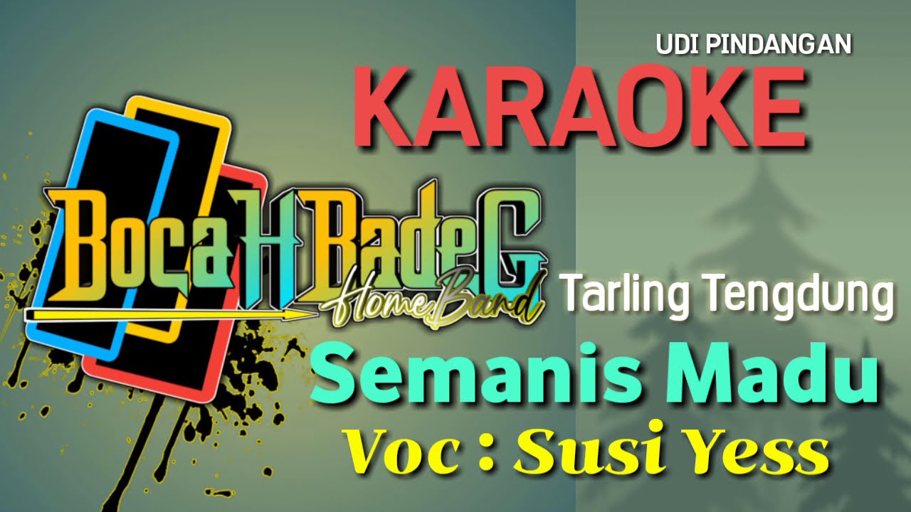 SEMANIS MADU (SUSI YESS) KARAOKE UDI PINDANGAN