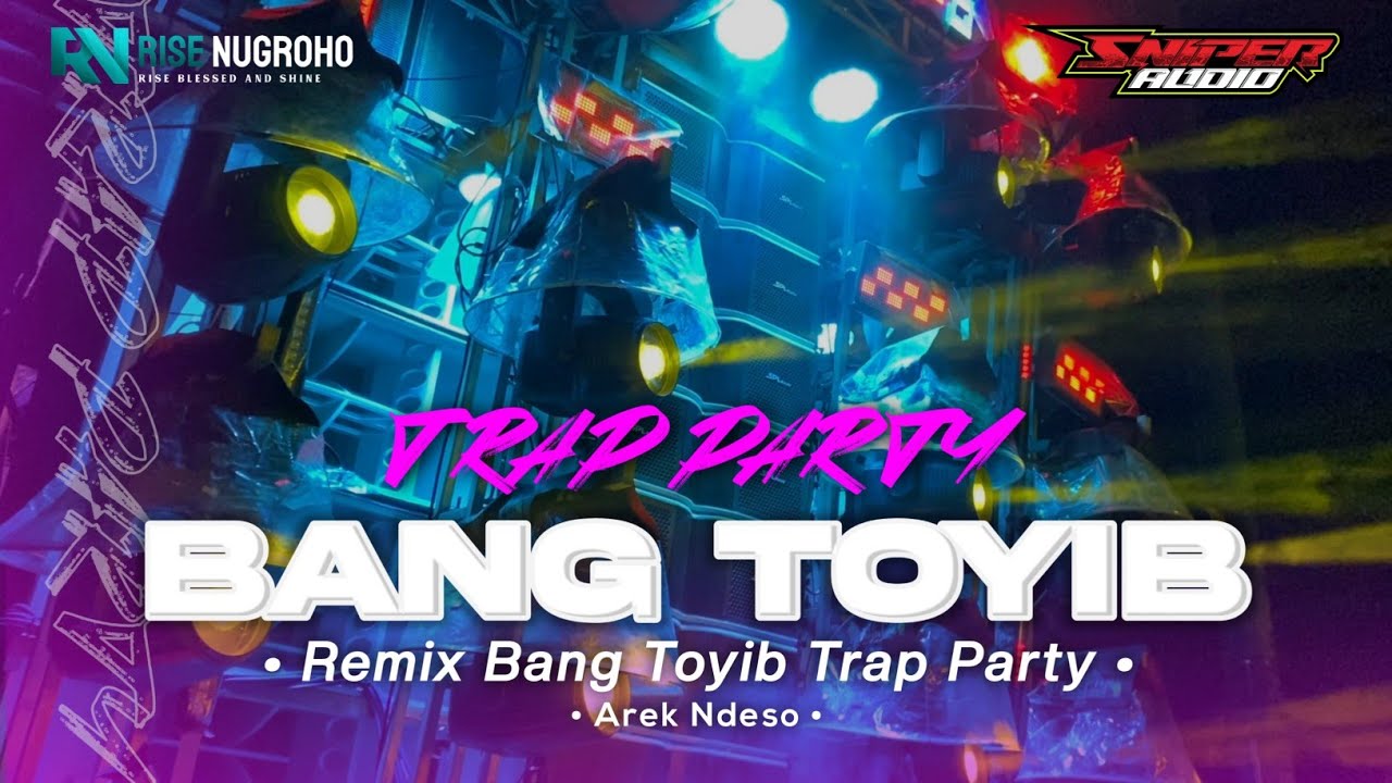 DJ BANG TOYIB | TRAP PARTY TROTOK | SNIPER AUDIO PATI