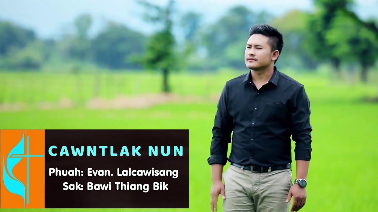 Pathian Hla Thar - Cawntlak Nun || Bawi Thiang Bik (Official Music Video)