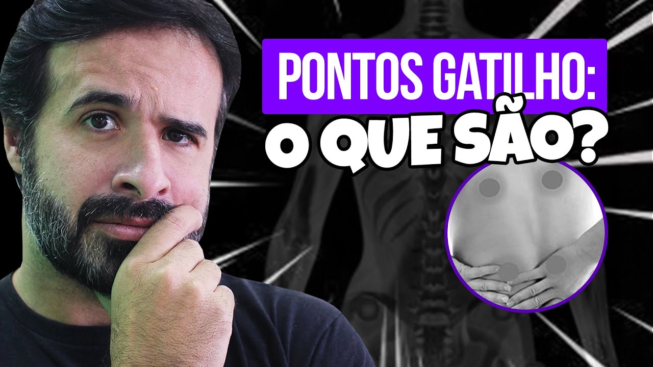 DESCUBRA O QUE SÃO PONTOS GATILHO.