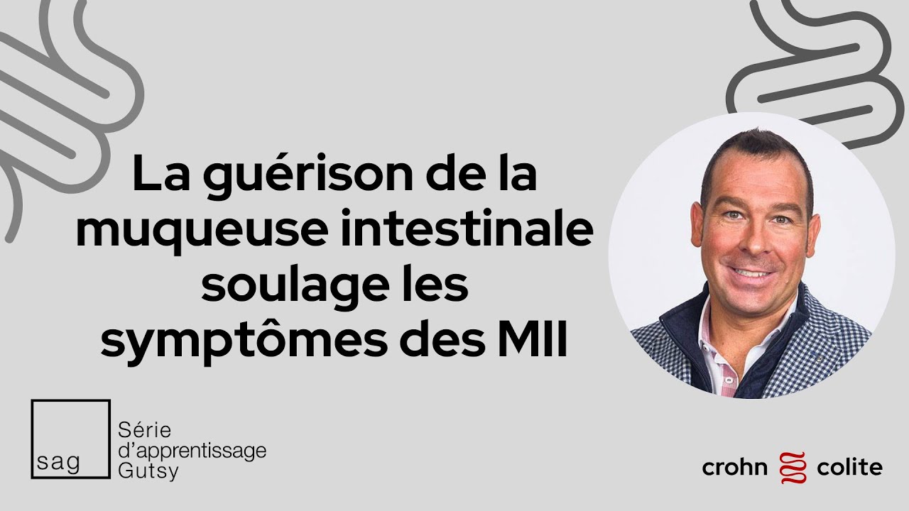 La gu&eacute;rison de la muqueuse intestinale soulage les sympt&ocirc;mes des MII