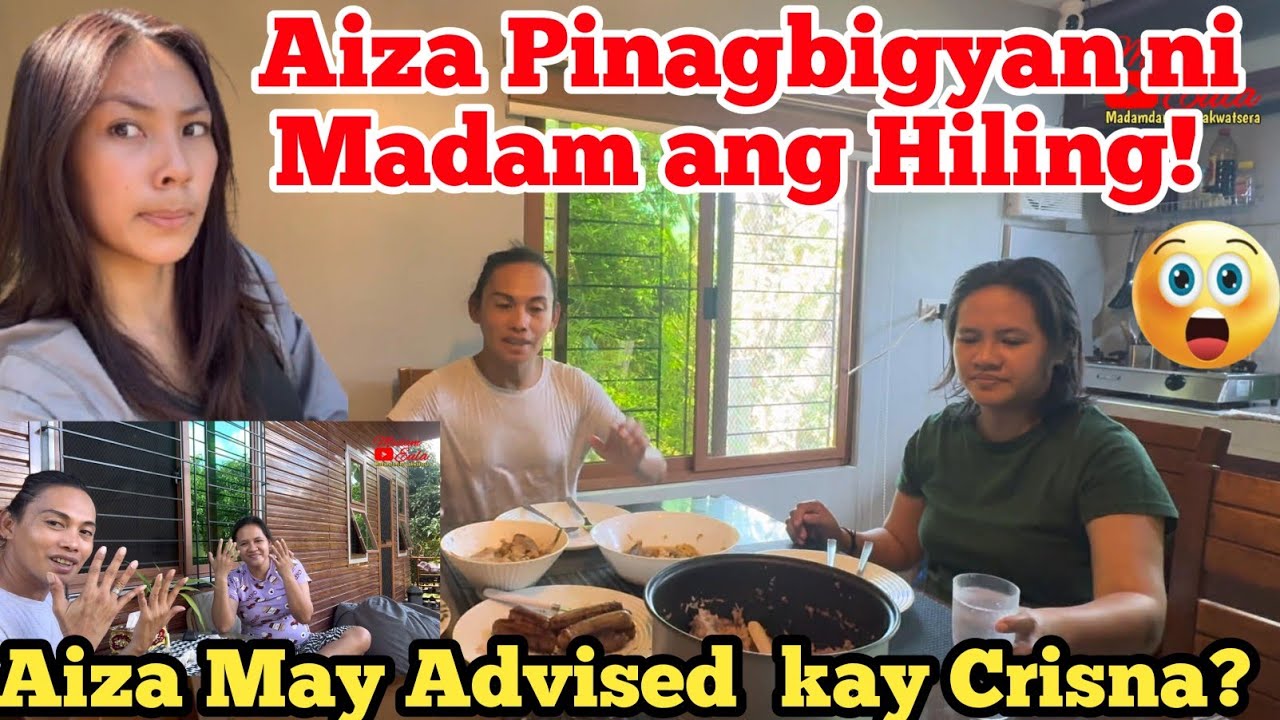 Aiza may Advise kay Crisna!😲| Hiling Tinupad ni Madam Eula! 🤗