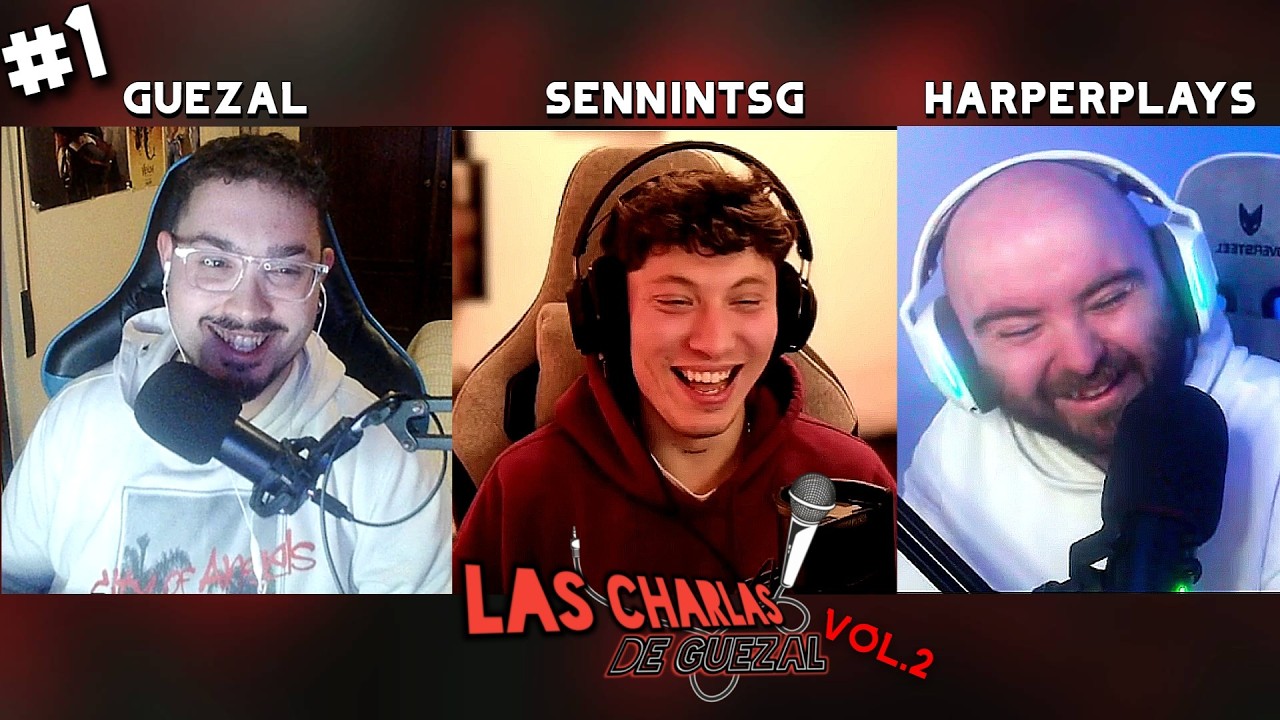 LAS CHARLAS DE GUEZAL VOL.2 #1 |  ft HARPERPLAYS Y SENNINTSG